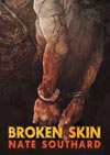 Broken Skin